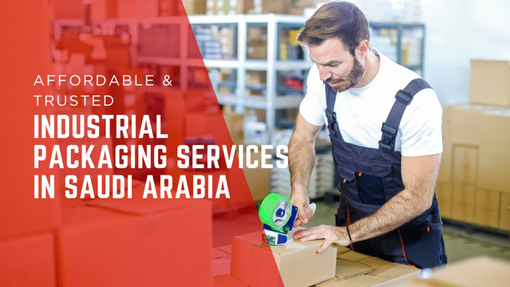 industrial packaging service in Saudi Arabia